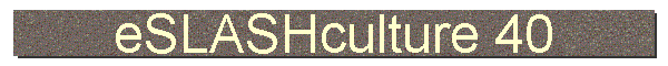 eSLASHculture 40