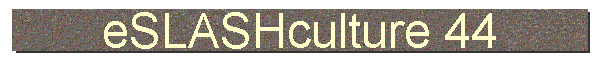 eSLASHculture 44