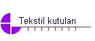 Tekstil kutular�