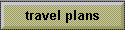travel plans