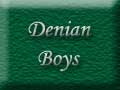 Those Denian Boys!
