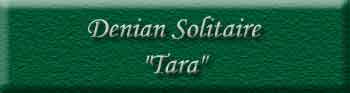 Denian Solitaire "Tara"