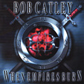 WHEN EMPIRES BURN / BOB CATLEY