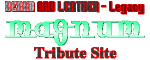 DENIM AND LEATHER - Legacy / MAGNUM Tribute Site