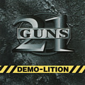 DEMO-LITION / 21 GUNS
