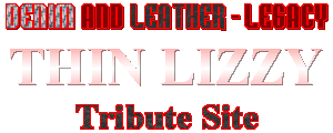 DENIM AND LEATHER - Legacy / THIN LIZZY Tribute Site