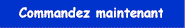 commandez.gif (1579 octets)