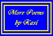 more poems by Kasi