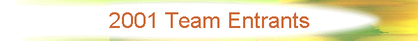 2001 Team Entrants