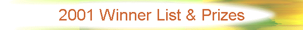2001 Winner List & Prizes