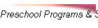 Preschool Programs & Supplies