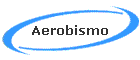 Aerobismo
