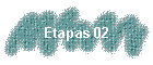 Etapas 02