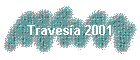 Traves�a 2001