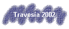 Traves�a 2002