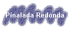 Pinalada Redonda
