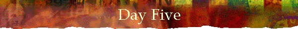 Day Five