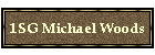 1SG Michael Woods