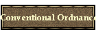 Conventional Ordnance