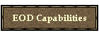 EOD Capabilities