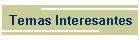 Temas Interesantes