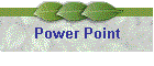 Power Point