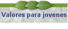Valores para jovenes