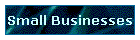 Small Businesses