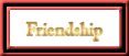 Friendship