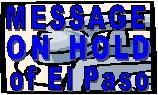 Goto Message On Hold in El Paso