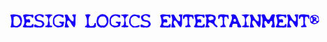 DESIGN LOGICS ENTERTAINMENT�