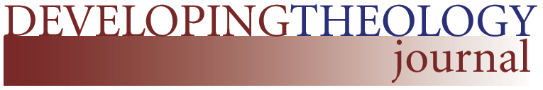 Developing Theology Journal: An Online Journal of Theology