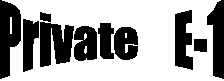 Private    E-1