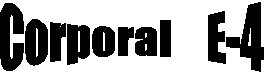 Corporal    E-4