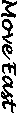 Click to Move to the Next Quadrant East
