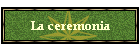 La ceremonia