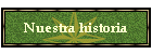 Nuestra historia