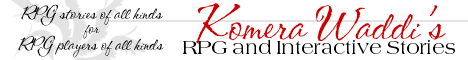 Komera Waddi's RPG & Interactive Stories
