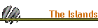 The Islands