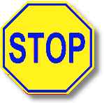 A variation on the traditional red and white colors of the STOP sign.