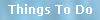 Things To Do