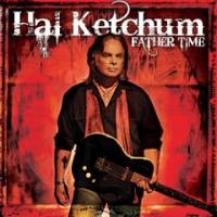Hal Ketchum - Father Time