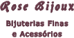 Rose Bijoux - Bijuterias Finas e Acess�rios  |  www.rosebijoux.com