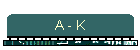 A - K