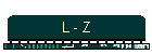 L - Z