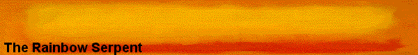  The Rainbow Serpent 