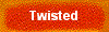  Twisted 