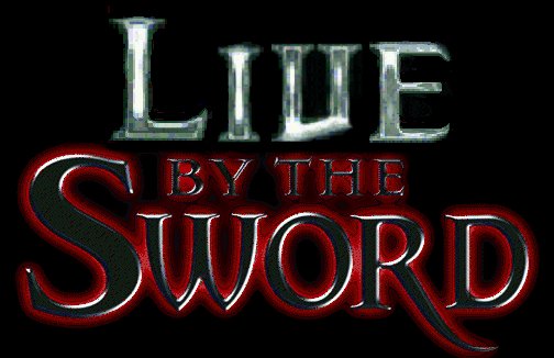 Live by the Sword