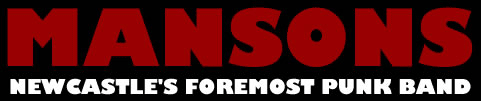 Mansons Newcastle's Foremost Punk Band
