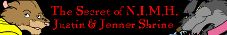 The Secret of NIMH Justin & Jenner Shrine